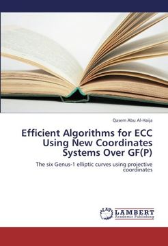portada Efficient Algorithms for ECC Using New Coordinates Systems Over GF(P): The six Genus-1 elliptic curves using projective coordinates