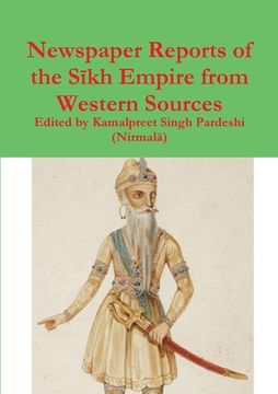 portada Newspaper Reports of the Sīkh Empire from Western Sources (en Inglés)