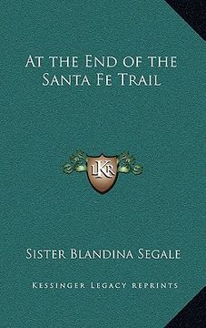 portada at the end of the santa fe trail (in English)