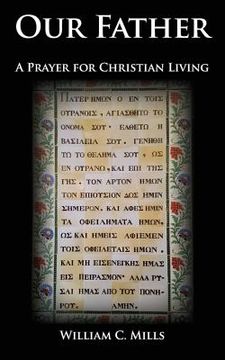 portada Our Father: A Prayer for Christian Living (en Inglés)