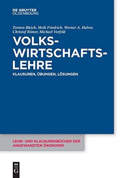 portada Volkswirtschaftslehre: Klausuren, Ubungen und Losungen (Lehr- und Klausurenbücher der Angewandten Ökonomik) (en Alemán)