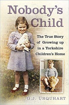 portada Nobody'S Child: The True Story or Growing up in a Yorkshire Children'S Home (in English)