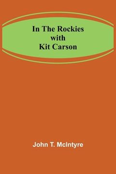 portada In the Rockies with Kit Carson (en Inglés)