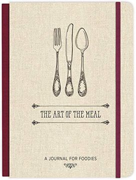 portada The art of the Meal Hardcover Journal: A Journal for Foodies (in English)
