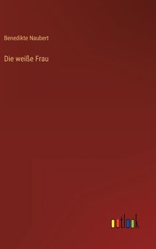 portada Die weiße Frau (in German)