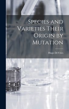 portada Species and Varieties Their Origin by Mutation (en Inglés)