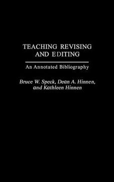 portada Teaching Revising and Editing: An Annotated Bibliography 