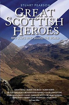 portada Great Scottish Heroes: Fifty Scots Who Shaped the World