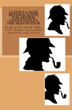 portada Cloud 9-1: Gcse Revision Notes for Arthur Conan Doyle? S the Sign of Four: Study Guide (With Aqa-Style Sample Assessment Questions and Notes) (en Inglés)