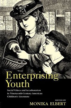portada enterprising youth: social values and acculturation in nineteenth-century american children s literature (en Inglés)