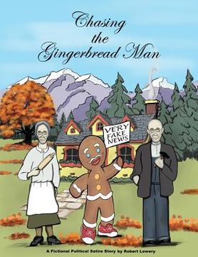 portada Chasing The Gingerbread Man: A Fictional Political Satire Story (en Inglés)
