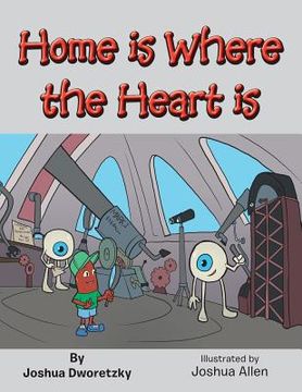 portada Home Is Where the Heart Is (en Inglés)