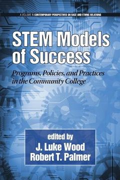 portada Stem Models of Success: Programs, Policies, and Practices in the Community College (en Inglés)