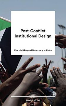 portada Post-Conflict Institutional Design: Peacebuilding and Democracy in Africa (in English)