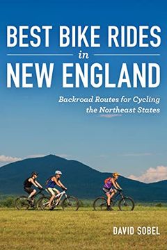 portada Best Bike Rides in new England: Backroad Routes for Cycling the Northeast States (en Inglés)