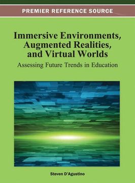 portada immersive environments, augmented realities, and virtual worlds: assessing future trends in education