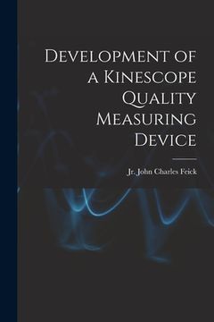 portada Development of a Kinescope Quality Measuring Device (en Inglés)