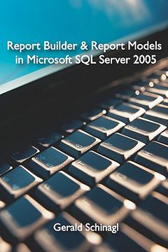 portada report builder & report models in microsoft sql server 2005 (in English)
