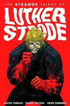 portada Luther Strode Volume 1: The Strange Talent of Luther Strode (in English)