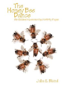 portada the honey bee dance: six children's lessons and activity pages (en Inglés)