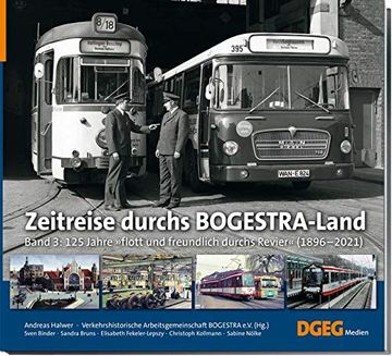 portada 125 Jahre Flott und Freundlich Durchs Revier: Zeitreise Durchs Bogestra-Land, Band 3