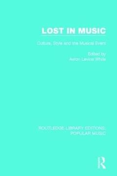 portada Lost in Music: Culture, Style and the Musical Event (en Inglés)