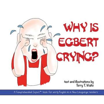 portada Why is Egbert Crying? (in English)