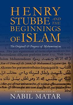 portada Henry Stubbe and the Beginnings of Islam: The Originall & Progress of Mahometanism (en Inglés)