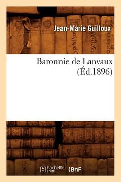 portada Baronnie de Lanvaux (Éd.1896) (en Francés)