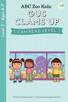 portada ABC Zoo Kids: Gus Clams Up I Can Read Level 3 (en Inglés)