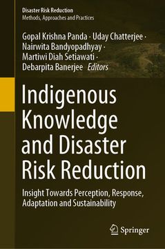 portada Indigenous Knowledge and Disaster Risk Reduction: Insight Towards Perception, Response, Adaptation and Sustainability