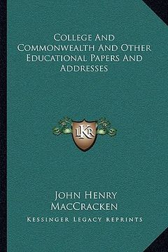 portada college and commonwealth and other educational papers and addresses (in English)
