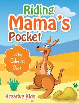 portada Riding in Mama's Pocket: Joey Coloring Book (in English)