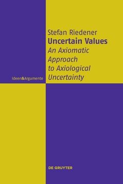 portada Uncertain Values: An Axiomatic Approach to Axiological Uncertainty (Issn) [Soft Cover ] 