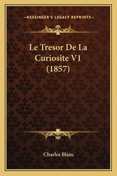 portada Le Tresor De La Curiosite V1 (1857) (in French)