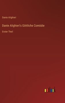 portada Dante Alighieri's Göttliche Comödie: Erster Theil (in German)