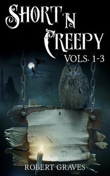 portada Short N' Creepy: Short and Twisted Tales Volumes 1-3 (en Inglés)