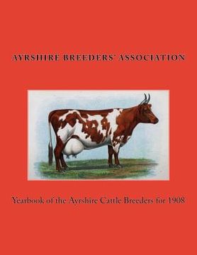 portada Yearbook of the Ayrshire Cattle Breeders for 1908 (en Inglés)