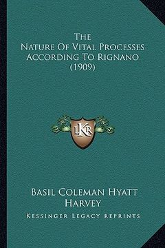 portada the nature of vital processes according to rignano (1909) (en Inglés)