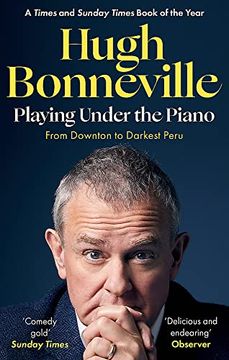 portada Playing Under the Piano: 'comedy Gold' Sunday Times: From Downton to Darkest Peru