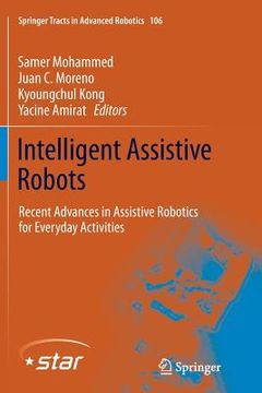 portada Intelligent Assistive Robots: Recent Advances in Assistive Robotics for Everyday Activities