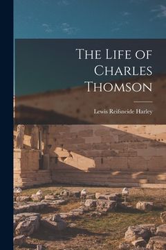 portada The Life of Charles Thomson (en Inglés)