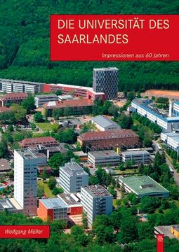 portada Die Universität des Saarlandes Impressionen aus 60 Jahren (in German)