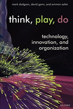 portada Think, Play, do: Innovation, Technology, and Organization (in English)
