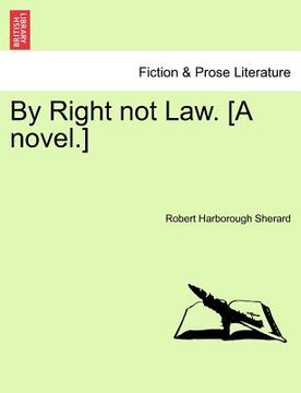 portada by right not law. [a novel.] (in English)