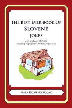 portada The Best Ever Book of Slovene Jokes: Lots and Lots of Jokes Specially Repurposed for You-Know-Who (en Inglés)