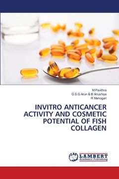 portada Invitro Anticancer Activity and Cosmetic Potential of Fish Collagen (en Inglés)