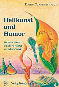 portada Heilkunst und Humor: Heiteres und Denkwürdiges aus der Praxis (in German)
