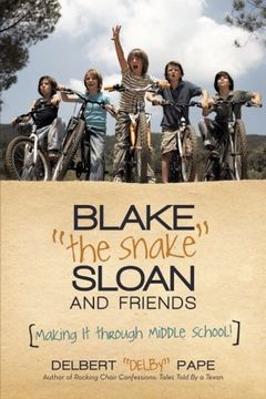 portada Blake "The Snake" Sloan and Friends: Making it Through Middle School! (en Inglés)