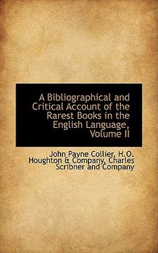 portada a bibliographical and critical account of the rarest books in the english language, volume ii (en Inglés)